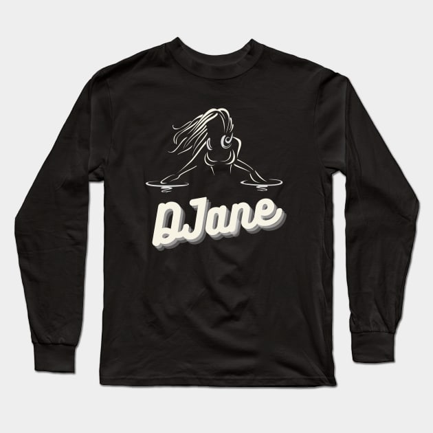 DJane DeeJay Vinyl Turntable Mixing Long Sleeve T-Shirt by T-Shirt Dealer